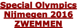 Special Olympics
Nijmegen 2016
ZWEMMEN