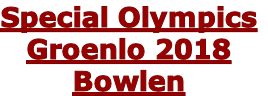 Special Olympics
Groenlo 2018
Bowlen